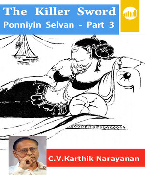 cover image of The Killer Sword Ponniyin Selvan - Part 3